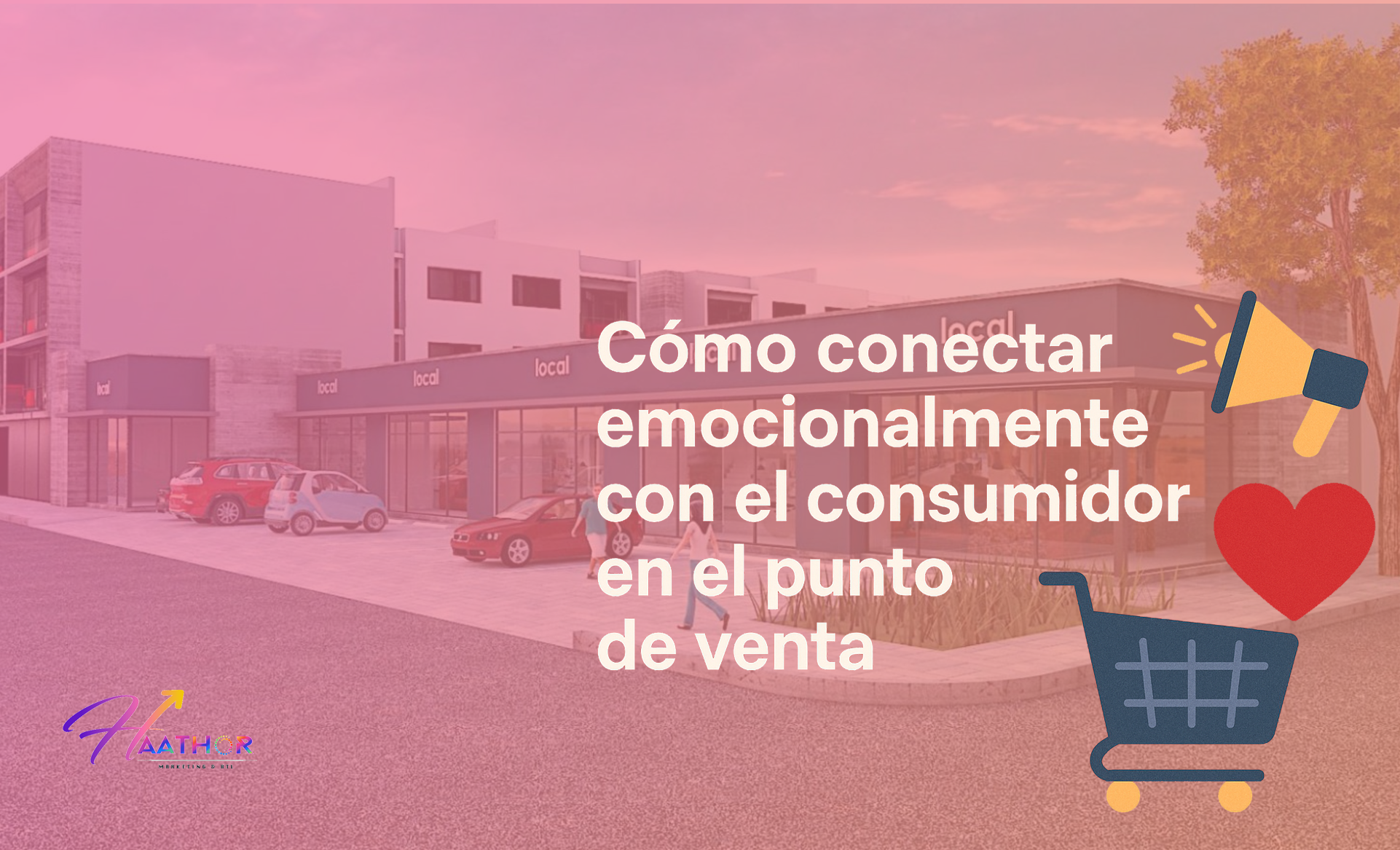 Cómo conectar emocionalmente con el consumidor en el punto de venta